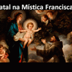 O Natal na Mística Franciscana